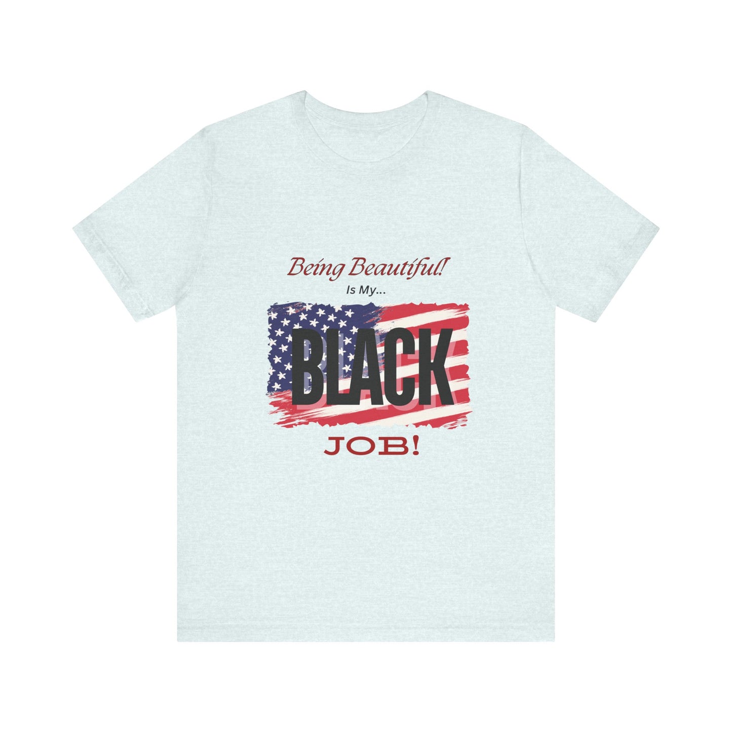 BEAUTIFUL BLK JOB - Unisex Jersey Short Sleeve Tee