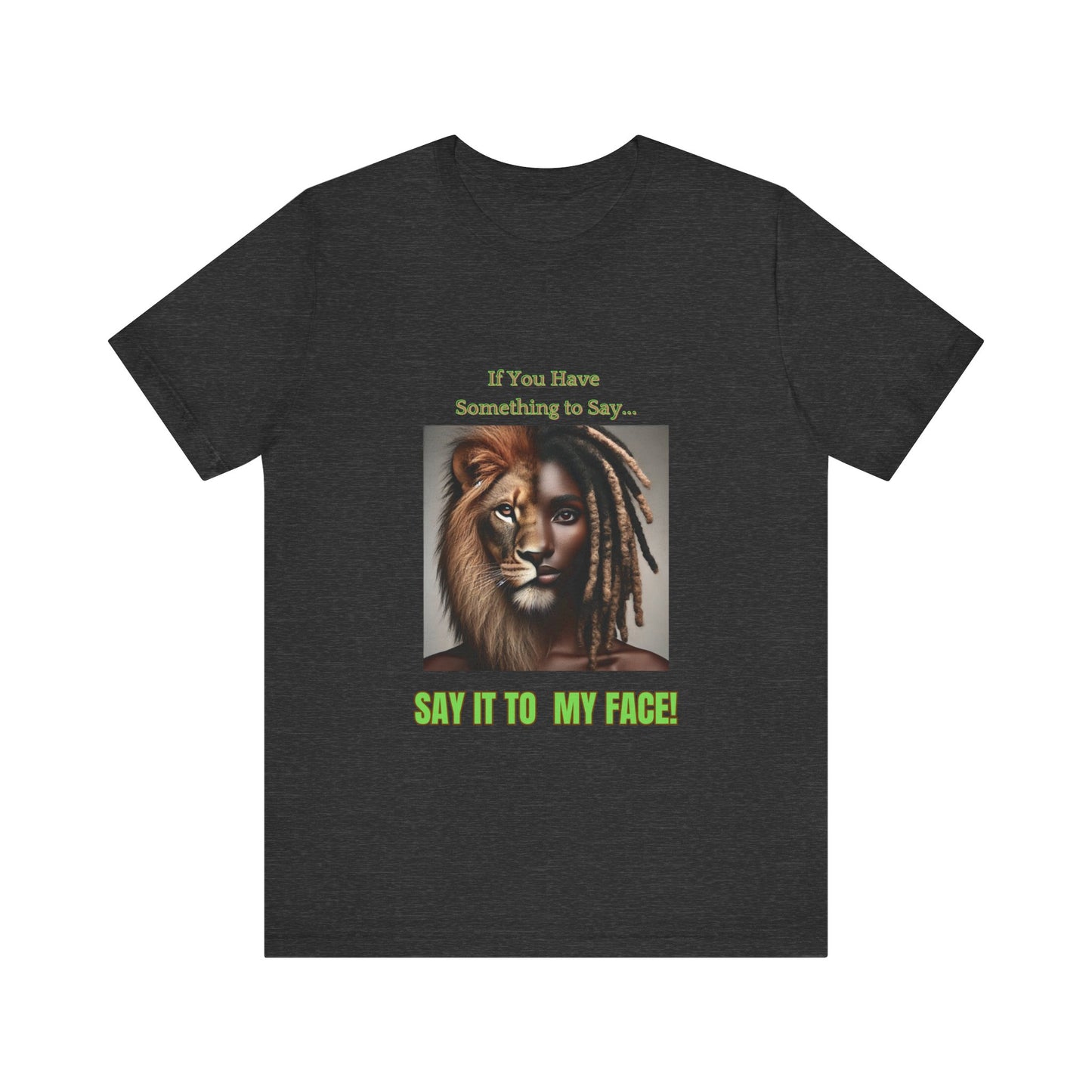 SAY IT! Unisex Jersey Short Sleeve Tee