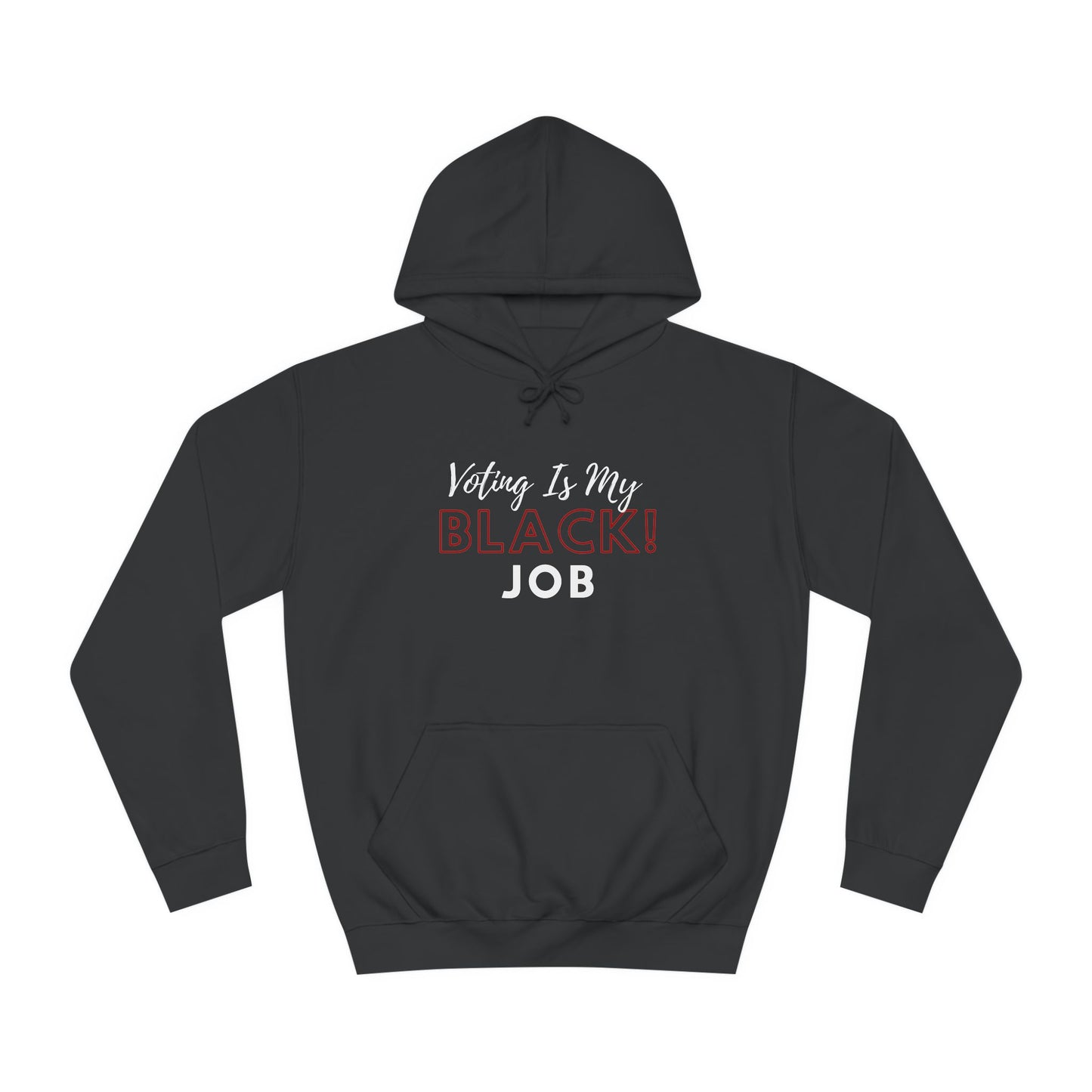 Voting Is My Black Job Unisex Hoodie