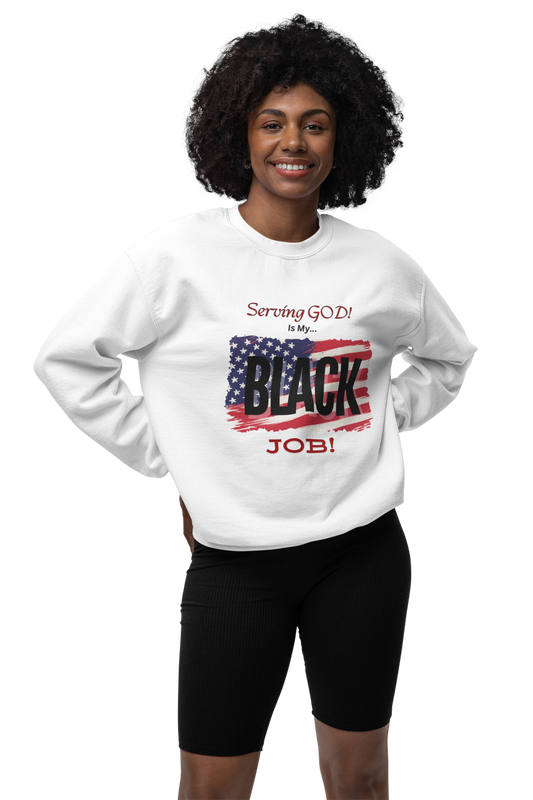 Crewneck Sweatshirt - Serving God Is a Black Job